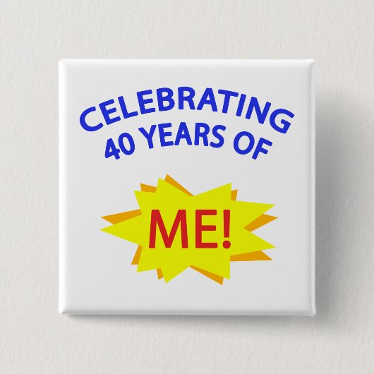 Vier veertig jaar van mij! vierkante button 5,1 cm (Voorkant)