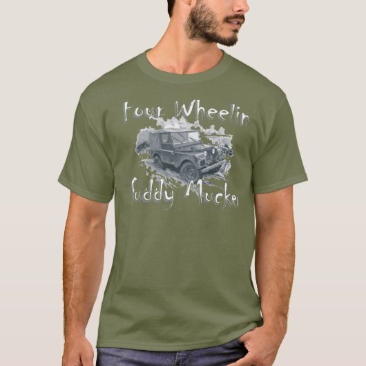 Vier Wheelin'Fuddy Mucker - Land Rover T-shirt (Voorkant)