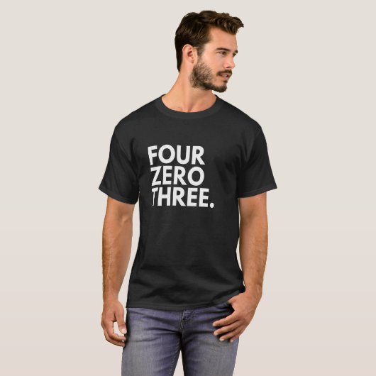 VIER ZERO DRIE Area Code 403 Calgary AB Alberta C T-shirt (Voorkant volledig)