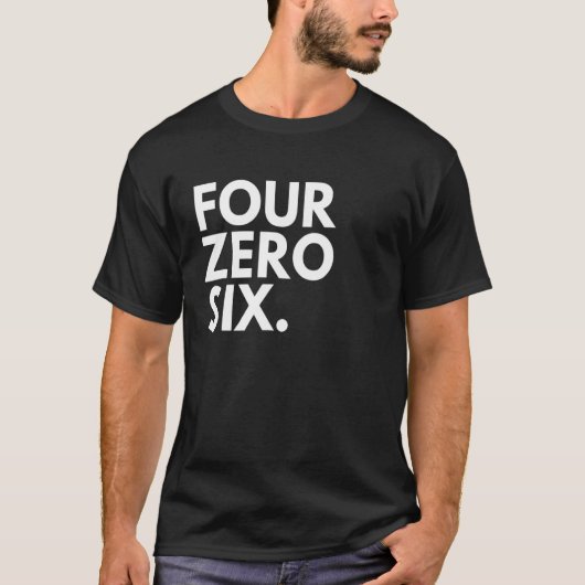 VIER ZERO SIX Area Code 406 Montana Montana USA T-shirt (Voorkant)