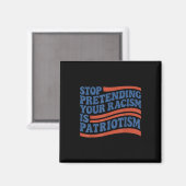 Vierde 4 juli Stop met doen alsof je racisme Magneet (Voorkant / Achterkant)