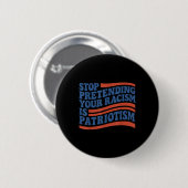 Vierde 4 juli Stop met doen alsof je racisme Ronde Button 5,7 Cm (Voorkant /achterkant)