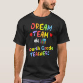 Vierde 4e klas leraar Dream Team Terug School Y T-shirt (Voorkant)