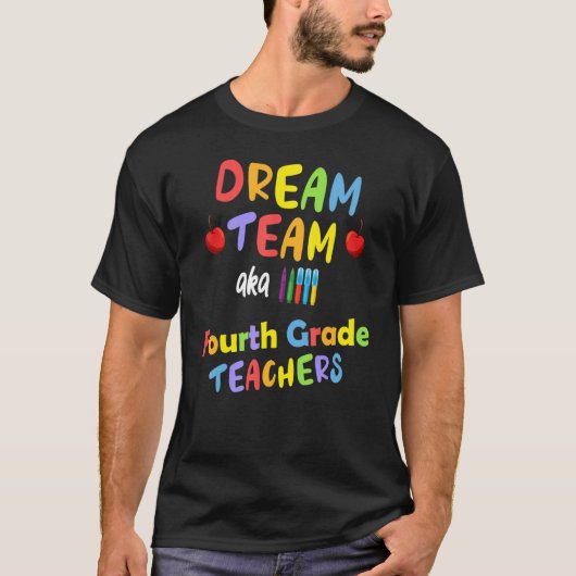 Vierde 4e klas leraar Dream Team Terug School Y T-shirt (Voorkant)