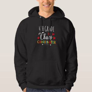 Vierde graad Leerleraar Chaos Coördinator Vierde g Hoodie