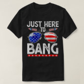Vierde juli Grappig hier om te bang op 4 juli T-shirt (Design voorkant)