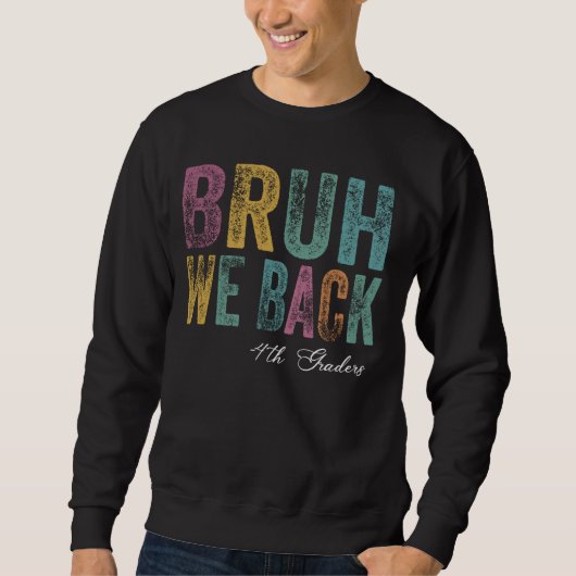 Vierde klas Terug naar school Shirt Bruh We terug (Voorkant)