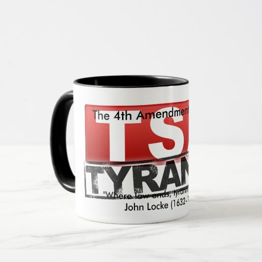 Vierde wijziging verbiedt Mok TSA Tyranny (Voorkant links)