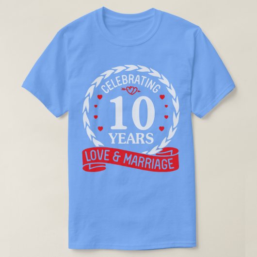 Viering van 10 jaar liefde en huwelijk Happy Weddi T-shirt (Design voorkant)