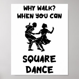 Vierkante dans Waarom lopen Vierkante Danser Vierk Poster