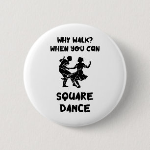 Vierkante dans Waarom lopen Vierkante Danser Vierk Ronde Button 5,7 Cm