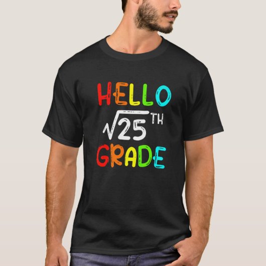 Vierkante wortel van 25 graden Hallo vijfde graad  T-shirt (Voorkant)