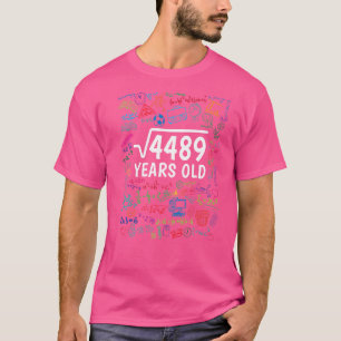 Vierkante wortel van 4489 67e verjaardag 67 jaar o t-shirt