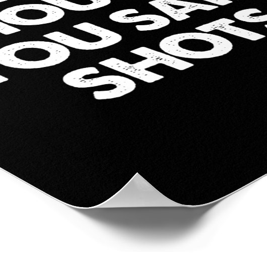 Vierkantjes die ik dacht dat je schoten zei poster (Hoek)