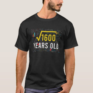 Vierkantswortel van 1600 40 jaar oud 40e geboorted t-shirt