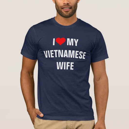 Vietnam - Ik hou van mijn Vietnamese vrouw T-shirt (Voorkant)