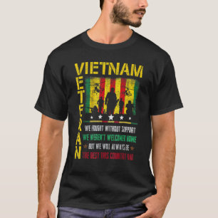 Vietnam Veteraan we hebben zonder steun gevochten. T-shirt