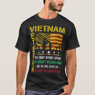 Vietnam Veteraan we hebben zonder steun gevochten. T-shirt