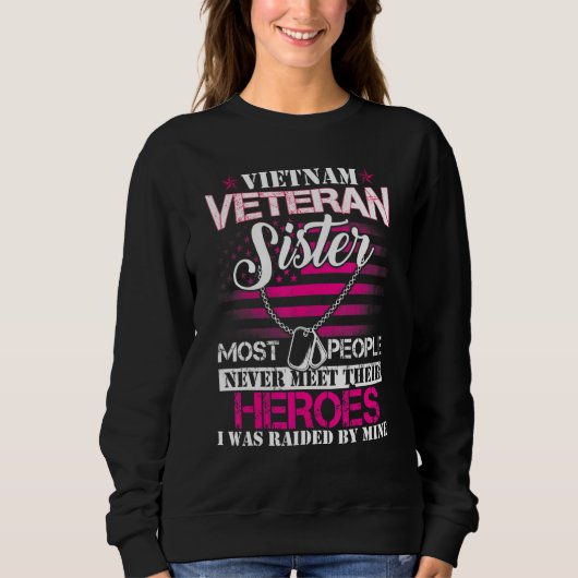 Vietnam Veteran Sister Raised By My Hero  Veteran  Trui (Voorkant)
