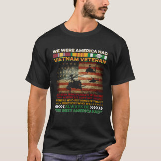 Vietnam Veteran We waren Amerika met trots veteraa T-shirt