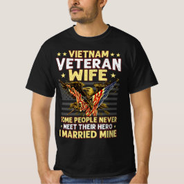 VIETNAM VETERAN WIFE SOMMIGE MENSEN KRIJGEN NOOIT  T-SHIRT