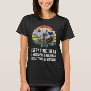 Vietnam veteranen elke keer als ik een helikopter  t-shirt