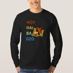 Vietnam Viet Vietnamees Mot Hai Ba Dzo Eén Twee Dr T-shirt