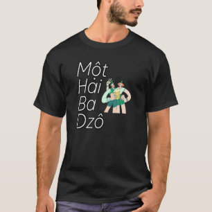 Vietnam Viet Vietnamees Mot Hai Ba Dzo Eén Twee Dr T-shirt