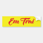 Vietnamees (jong) Broeder - Em Trai ~ Tipragng Vik Bumpersticker (Voorkant)