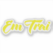 Vietnamees (jong) Broeder - Em Trai ~ Tipragng Vik Sticker (Voorkant)