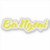 Vietnamees (moeder) grootmoeder - Bà Ngoi Sticker (Voorkant)