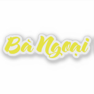 Vietnamees (moeder) grootmoeder - Bà Ngoi Sticker