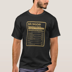 Vietnamees oma Nutrition Fact - Ba Ngoai Prese T-shirt