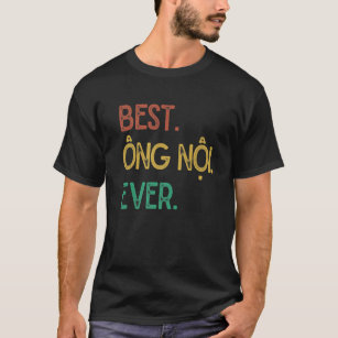  Vietnamees opa-ontwerp - Best Ong Noi E T-shirt