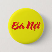 Vietnamees (vaderlijk) grootmoeder - Bà Nempli Ronde Button 5,7 Cm (Voorkant)