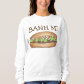 Vietnamees varken Banh Bahn Mi Sandwich Sweatshirt (Voorkant)