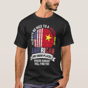 Vietnamese Amerikaan We kennen plekken waar Vietna T-shirt