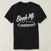 Vietnamese Food Banh Mi Sandwich Asian Food  T-shirt (Design voorkant)