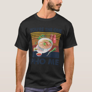 Vietnamese Food Noodle Jij bent de ware voor mij P T-shirt