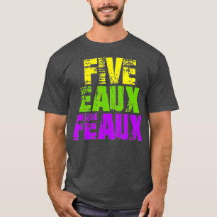 Vijf Eaux Feaux NOLA New Orleans Louisiana 2020 - T-shirt