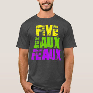 Vijf Eaux Feaux NOLA New Orleans Louisiana 2020 - T-shirt