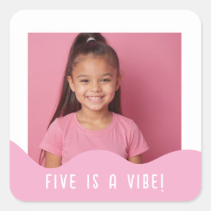 Vijf is een Vibe Custom Photo verjaardagsfeestje F Vierkante Sticker