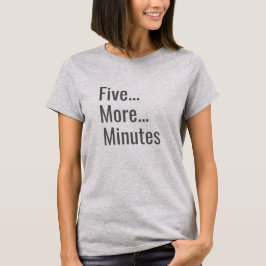Vijf minuten meer t-shirt