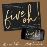 Vijf Oh 50th Birthday Black Gold Foil stijlvolle a Kaart<br><div class="desc">Vijf Oh 50ste verjaardag zwarte goudolievlekte ijskoude uitnodiging. De humoristische maar elegante uitnodiging van de verjaardagsfeestdag,  met een stijlvol penseellettertype in faux Gold folie. Neem contact op met de maker als u hulp nodig hebt bij het aanpassen van dit ontwerp door op de knop Bericht hieronder te klikken.</div>