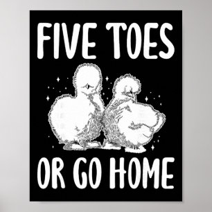 Vijf Tenen Of Ga Naar Huis Zijdehoen Poster