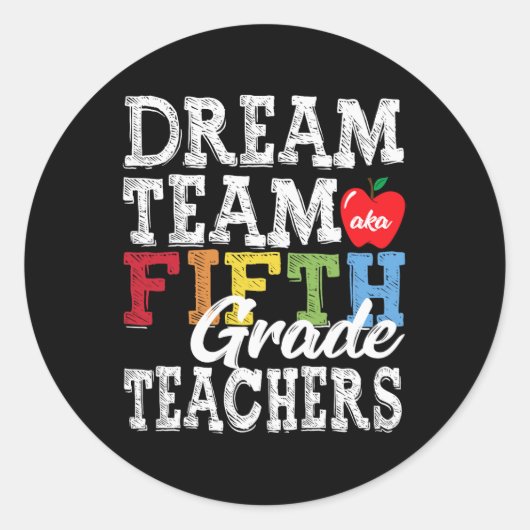 Vijfde graad leraren T-shirt Dream Team Aka 5e gra Ronde Sticker (Voorkant)