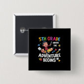 Vijfde graad waar het avontuur begint vierkante button 5,1 cm (Voorkant /achterkant)