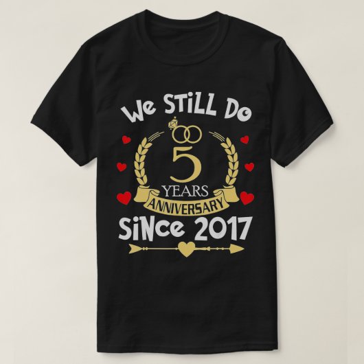 Vijfde Jubileum van de bruiloft: we doen nog steed T-shirt (Design voorkant)