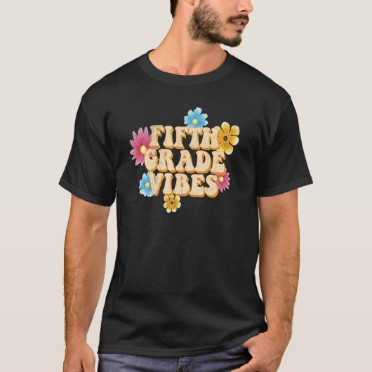 Vijfde klas Vibes Elementaire leraar student Schoo T-shirt (Voorkant)