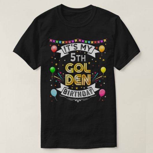 Vijfde verjaardag Het is mijn 5e Golden Birthday G T-shirt (Design voorkant)